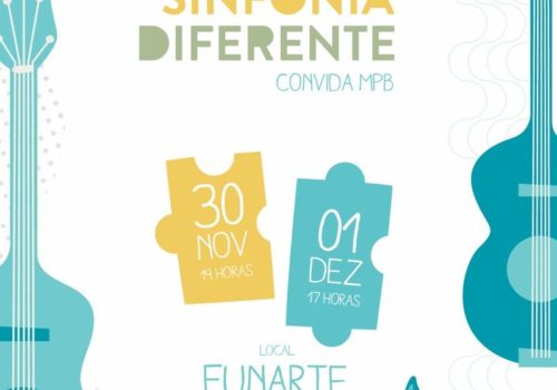 Espetáculo ‘Uma Sinfonia Diferente Convida: MPB’ é destaque na programação da Funarte Brasília